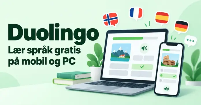 Illustrasjon av en mobil og en bærbar PC med språkøvelser og flagg i snakkebobler, med teksten «Duolingo – Lær språk gratis på mobil og PC».