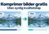 Komprimere bilder gratis uten å miste kvalitet Illustrasjon av et fjellandskap før og etter bildekomprimering, med samme synlige kvalitet og en mindre filstørrelse etter komprimering.